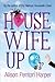 Housewife Up (Housewife, #2)
