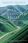 An Unexpected Light by Jason Elliot