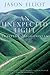 An Unexpected Light by Jason Elliot