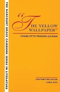 The Wadsworth Casebook Series for Reading, Research and Writing: The Yellow Wallpaper