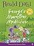 George's Marvellous Medicine Colour Edition by Roald Dahl