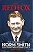 The Red Fox: The Biography of Norm Smith: Legendary Melbourne Coach