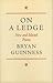 On A Ledge by Bryan Guinness