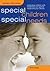 Special Children, Special Needs (Sure Foundations)