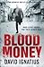 Bloodmoney by David Ignatius