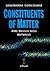 Constituents of Matter: Atmos, Molecules, Nuclei, and Particles