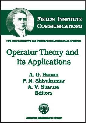 Operator Theory and Its Applications (Fields Institute Communications, 25)