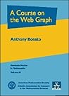 A Course on the Web Graph (Graduate Studies in Mathematics, 89)
