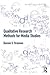 Qualitative Research Methods for Media Studies