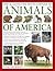 The Illustrated Encyclopedia of Animals of America
