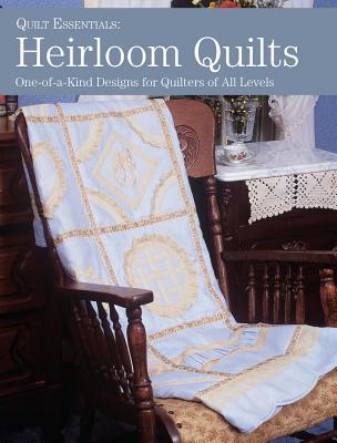 Quilt Essentials: Heirloom Quilts (Paperback)