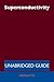 Superconductivity - Unabridged Guide