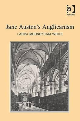 Jane Austen's Anglicanism (Hardcover)
