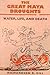 The Great Maya Droughts: Water, Life, and Death