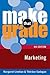 Make That Grade Marketing. by Margaret Linehan, Therese Cadogan