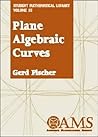 Plane Algebraic Curves (Student Mathematical Library, V. 15)