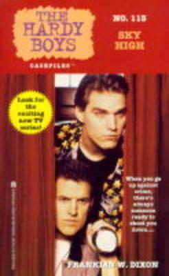 Sky High (Hardy Boys Casefiles, No. 113)