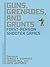 Guns, Grenades, and Grunts by Gerald A. Voorhees