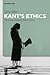 Kant's Ethics by John Silber