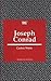 Joseph Conrad (Writers and Their Work)