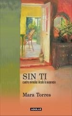 Sin ti: cuatro miradas desde la ausencia