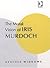 The Moral Vision of Iris Murdoch by Heather Widdows