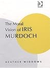 The Moral Vision of Iris Murdoch