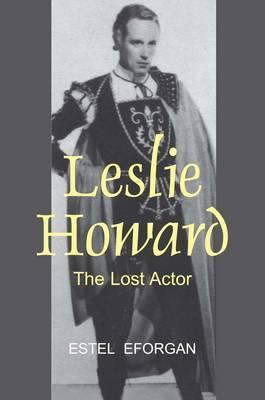 Leslie Howard: The Lost Actor (Hardcover)