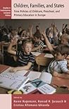 Children, Families, and States: Time Policies of Childcare, Preschool, and Primary Education in Europe (Studies in Contemporary European History, 8)