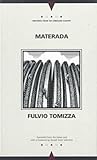 Materada by Fulvio Tomizza