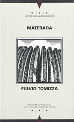 Materada (Writings From An Unbound Europe)
