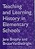 Teaching And Learning History In Elementary Schools
