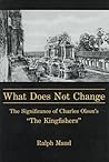 What Does Not Change: The Significance of Charles Olson's "the Kingfishers"