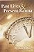 Past Lives and Present Karma by Ann Jaffin