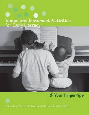 Songs and Movement Activities for Early Literacy @ Your Fingertips