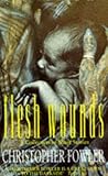 Flesh Wounds by Christopher Fowler