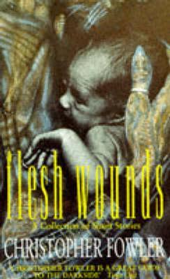 Flesh Wounds (Unknown Binding)