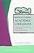 Restructuring Academic Libraries by Marie L. Radford