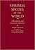 Mammal Species of the World : A Taxonomic and Geographic Reference, 2-volume set