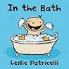 In the Bath by Leslie Patricelli