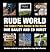 Rude World