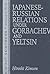 Japanese-Russian Relations Under Gorbachev and Yeltsin (Distant Neighbors)