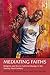 Mediating Faiths by Michael  Bailey