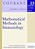 Mathematical Methods in Immunology (Courant Lecture Notes) (Courant Lecture Notes in Mathematics)