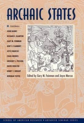Archaic States (School for Advanced Research Advanced Seminar Series)