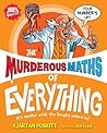 The Murderous Maths of Everything by Kjartan Poskitt