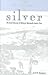The Bewitchment of Silver: The Social Economy of Mining in Nineteenth-Century Peru (Volume 31) (Ohio RIS Latin America Series)