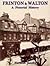 Frinton and Walton: A Picto...