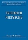 Friedrich Nietzsche (International Library of Essays in the History of Social & Political Thought)