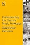Understanding the Classical Music Profession